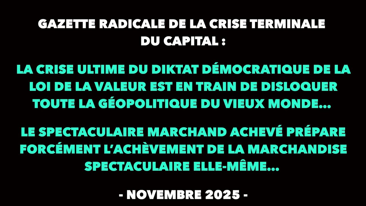 Francis Cousin : Gazette radicale de la crise terminale du Capital - Novembre 2025