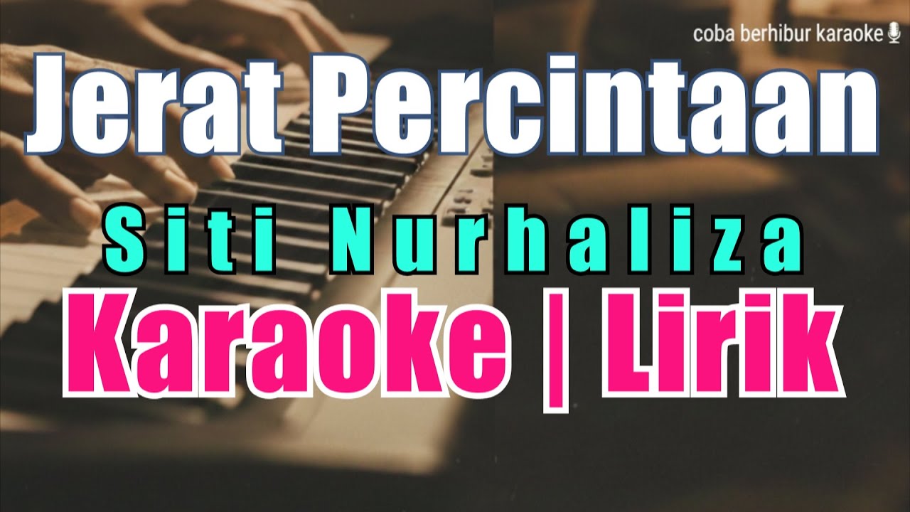 Siti Nurhaliza - Jerat Percintaan (Karaoke Lirik) HD