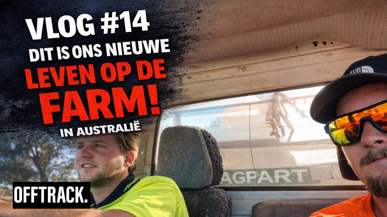 VLOG #14 Dit is ons nieuwe leven op de farm🇦🇺