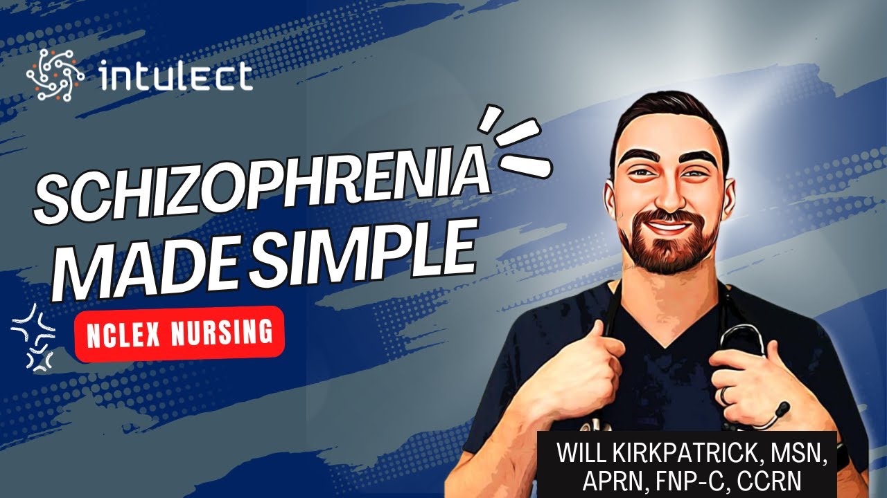 Шизофрения | Nursing NCLEX | Intulect Nursing