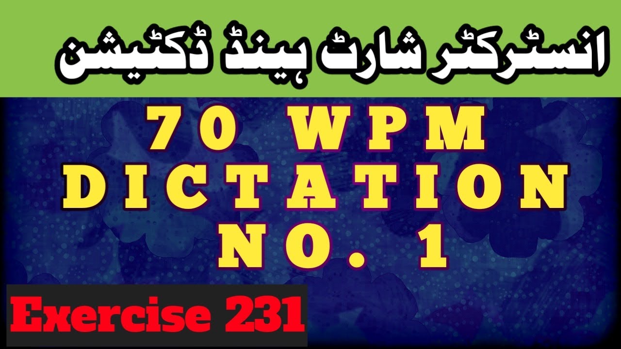 instructor exercise 231| 70 wpm shorthand dictation |