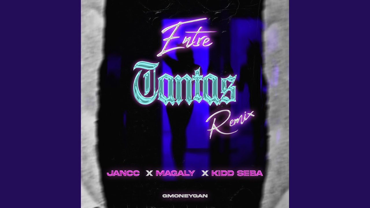 Entre tantas remix (feat. Kidd seba & Magaly)