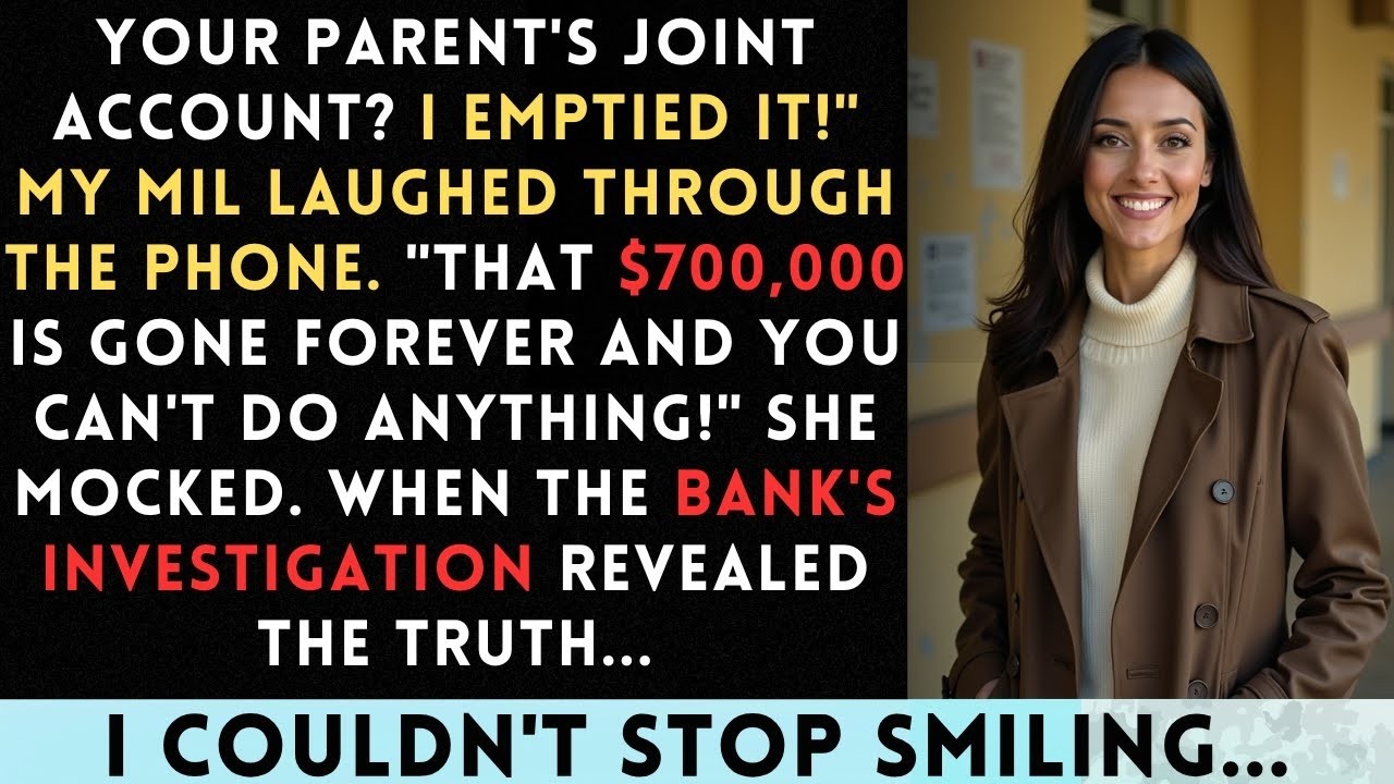 Your Parent's Joint Account  Emptied It! My MIL Laughed Through The Phone   That $700,000 Is Gone
