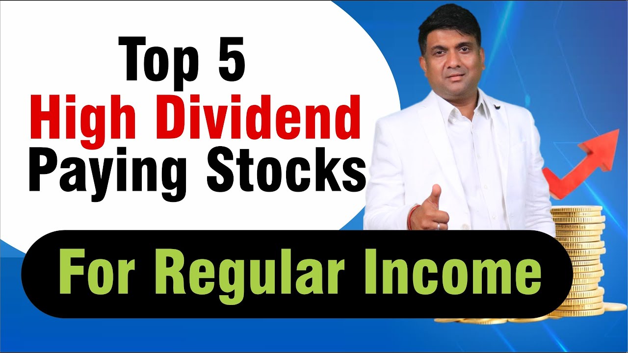 Top 5 High Dividend Paying Stocks | High Dividend Paying Stocks