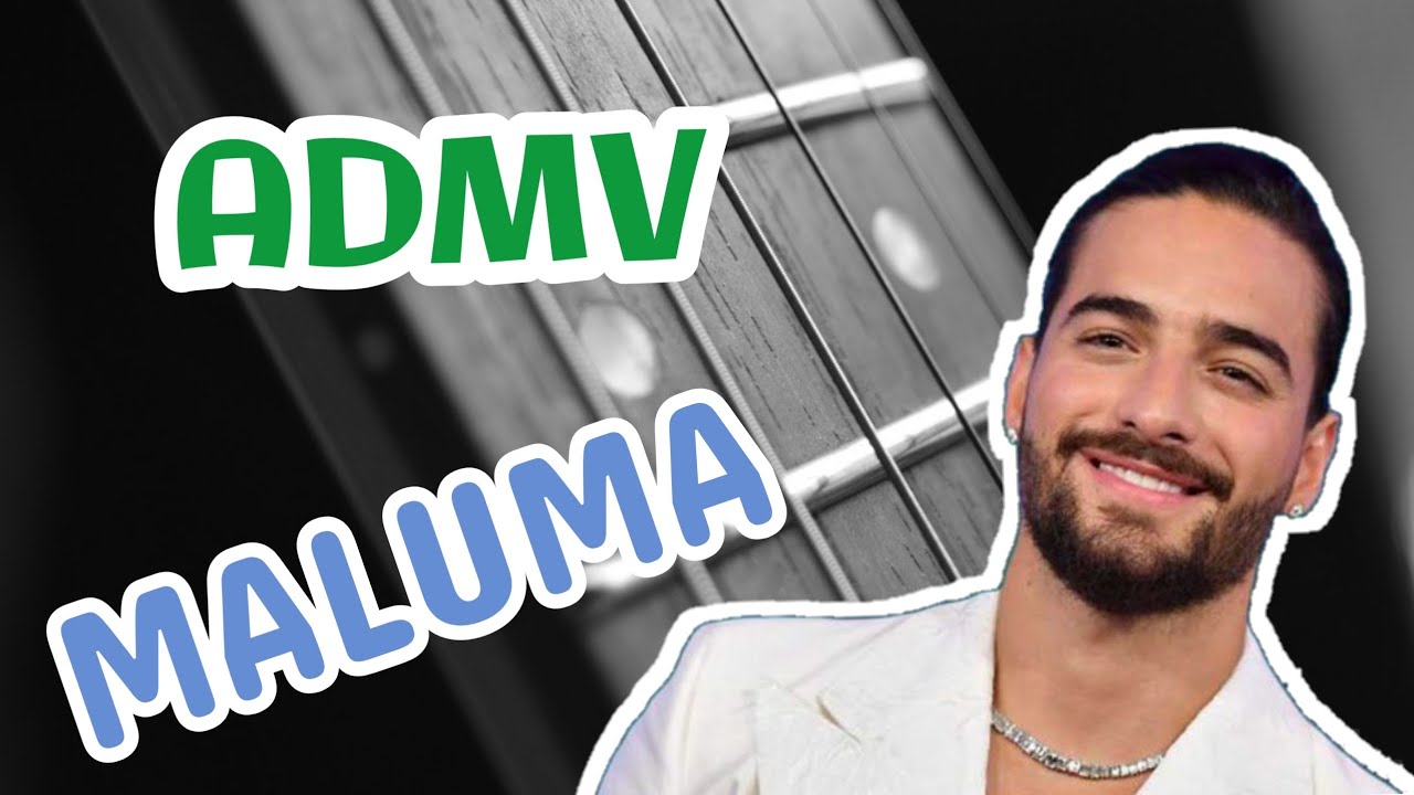 C&oacute;mo tocar ADMV de Maluma en Guitarra Guitarra Ac&uacute;stica | Tutorial | Acordizate