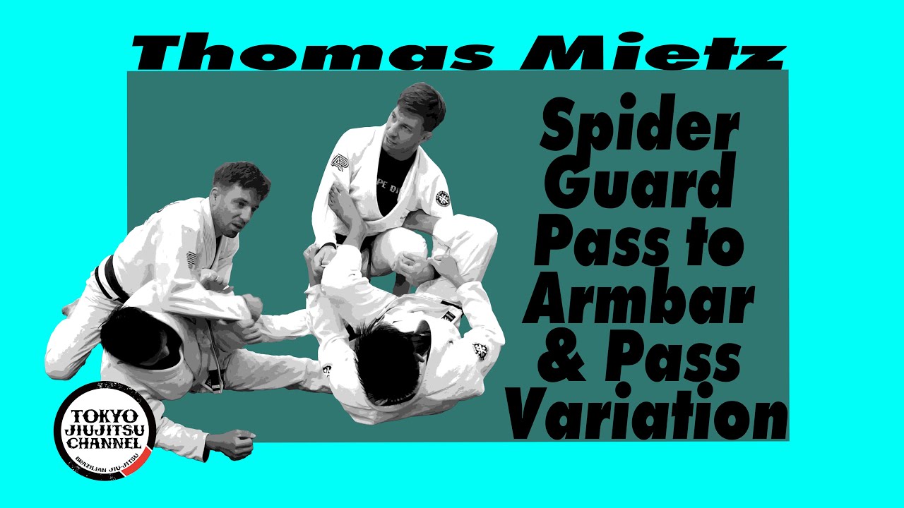 Thomas Mietz Spider Guard Pass to Armbar & Pass Variation