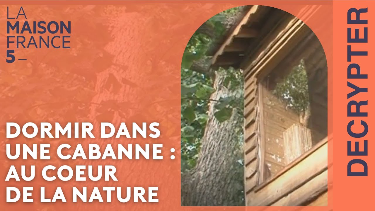 Dormir dans une cabane : Au cœur de la nature ! #LMF5