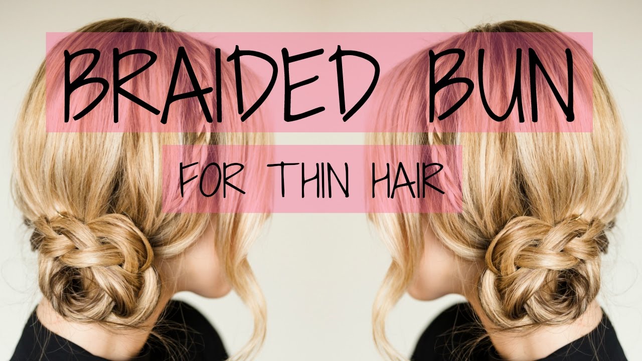 Braided Bun For Thin Hair | Thin Hair Hairstyles | Sheridan Gregory