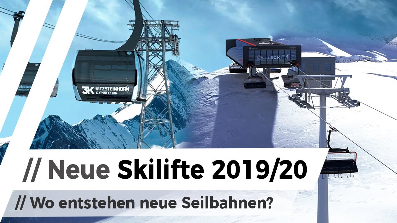 Wahnsinn: Top 7 neue Skilifte in der Skisaison 2019/20 (+ 249,7 Mio. €)