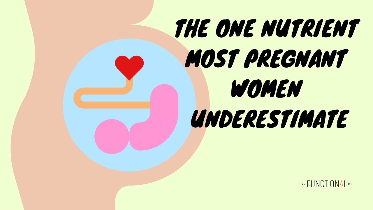 Episode 121: The One Nutrient Most Pregnant Women Underestimate