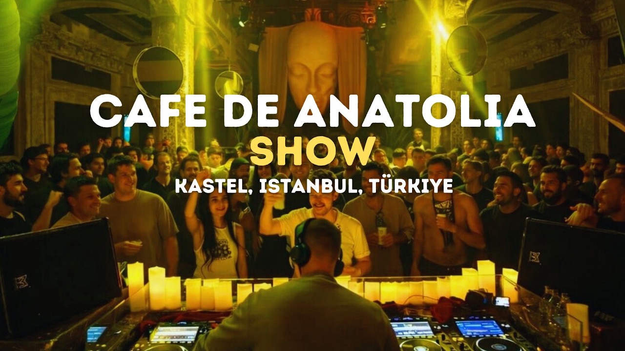Кафе де Анатолия ПОКАЗЫВАТЬ в Кастеле - Стамбул, Турция (Официальный DJ-микс)