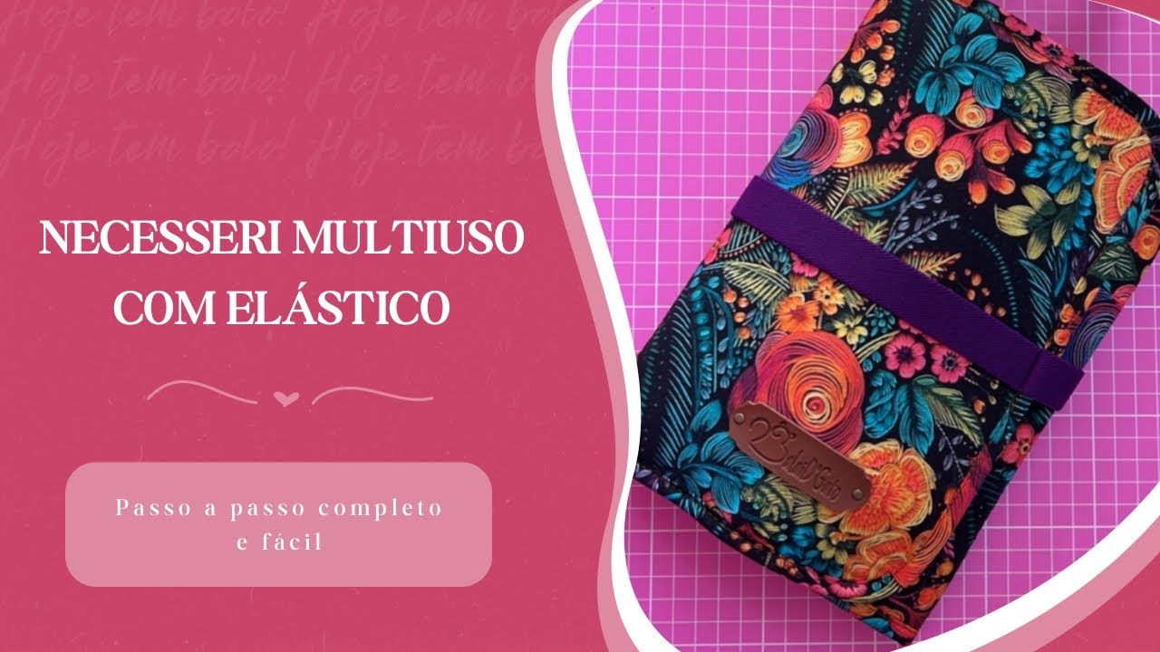Necessaire Multiuso com Elástico                        Passo a Passo Completo e Fácil! 🧵