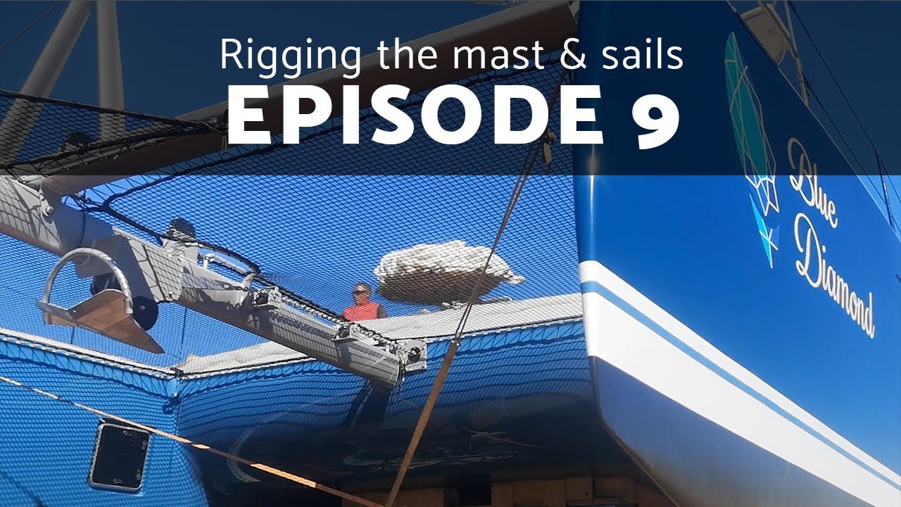Balance 526 Build Series: Episode 9 - Rigging & Sails