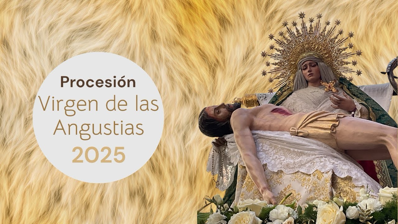 GLORIAS TOLEDO 2025 - Virgen de las Angustias 