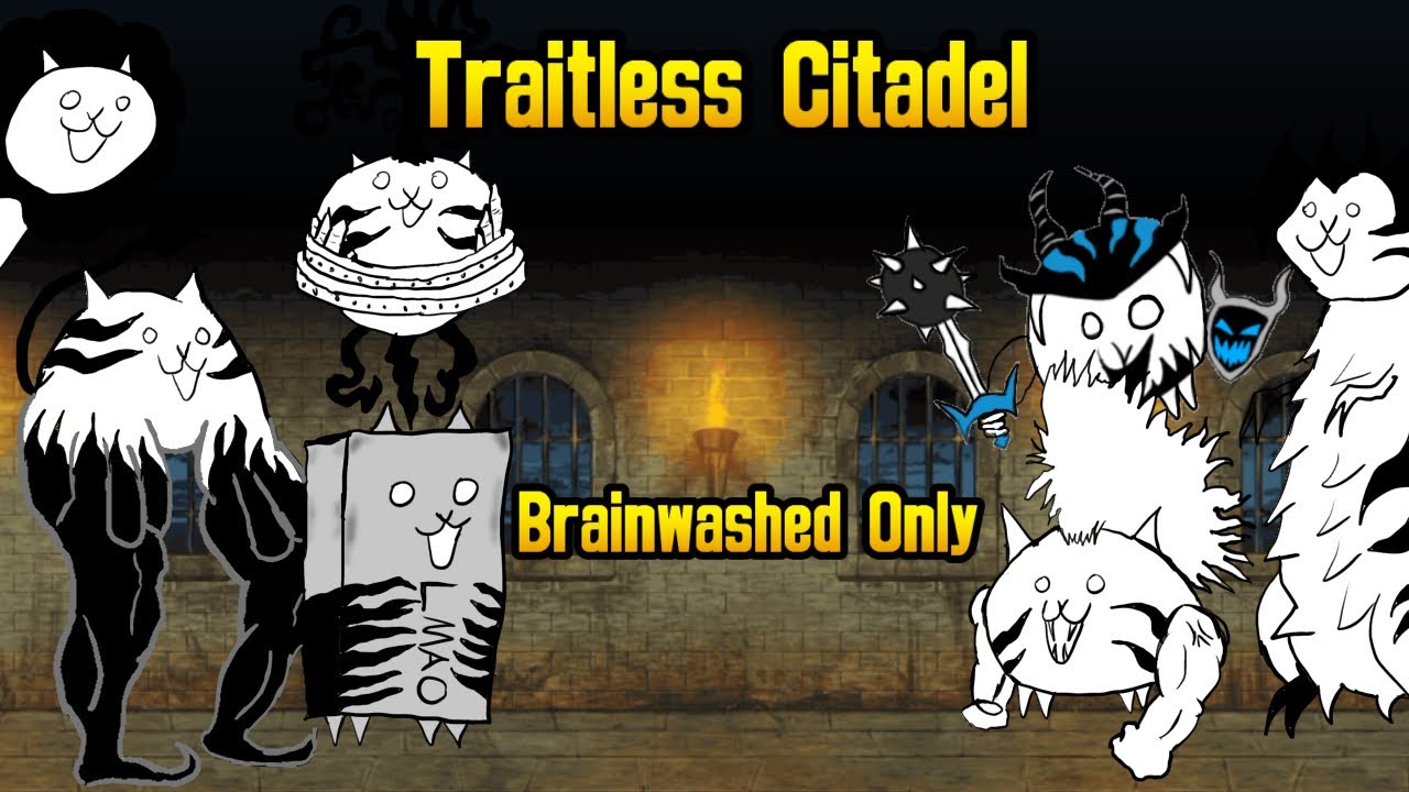 Can You Beat Traitless Citadel With Only Brainwashed Cats? (Battle cats)