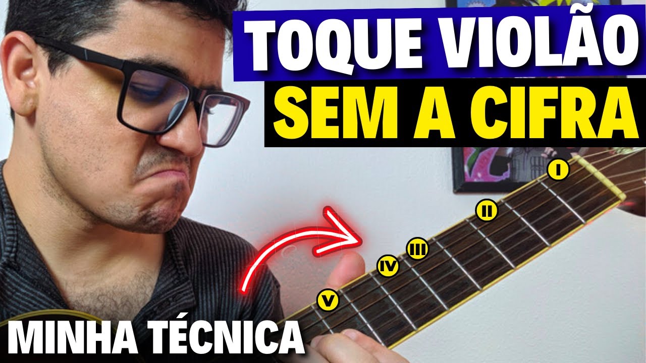 5 passos SIMPLES pra memorizar QUALQUER MÚSICA e tocar SEM OLHAR CIFRA - Aula de violão