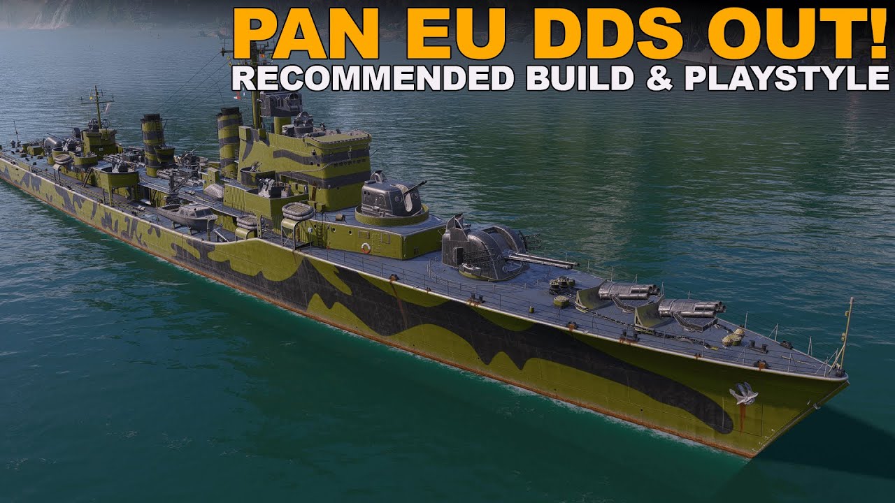 Pan EU DDs Out!  Recommended Build & Playstyle