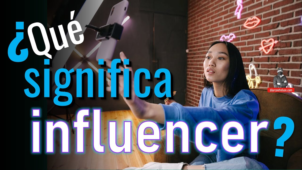¿Qué Significa influencer? 👱‍♀️🤳