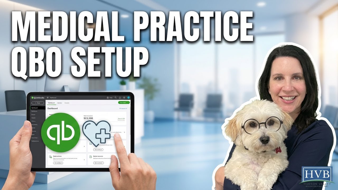 Medical Practice QuickBooks Setup Done Right | Step-by-Step
