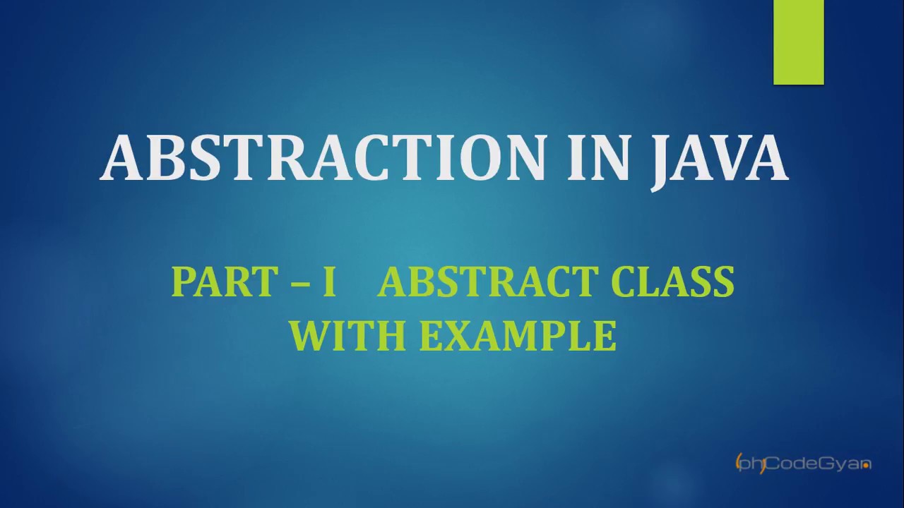 Abstraction in JAVA Part 1 - Abstract Class with Example