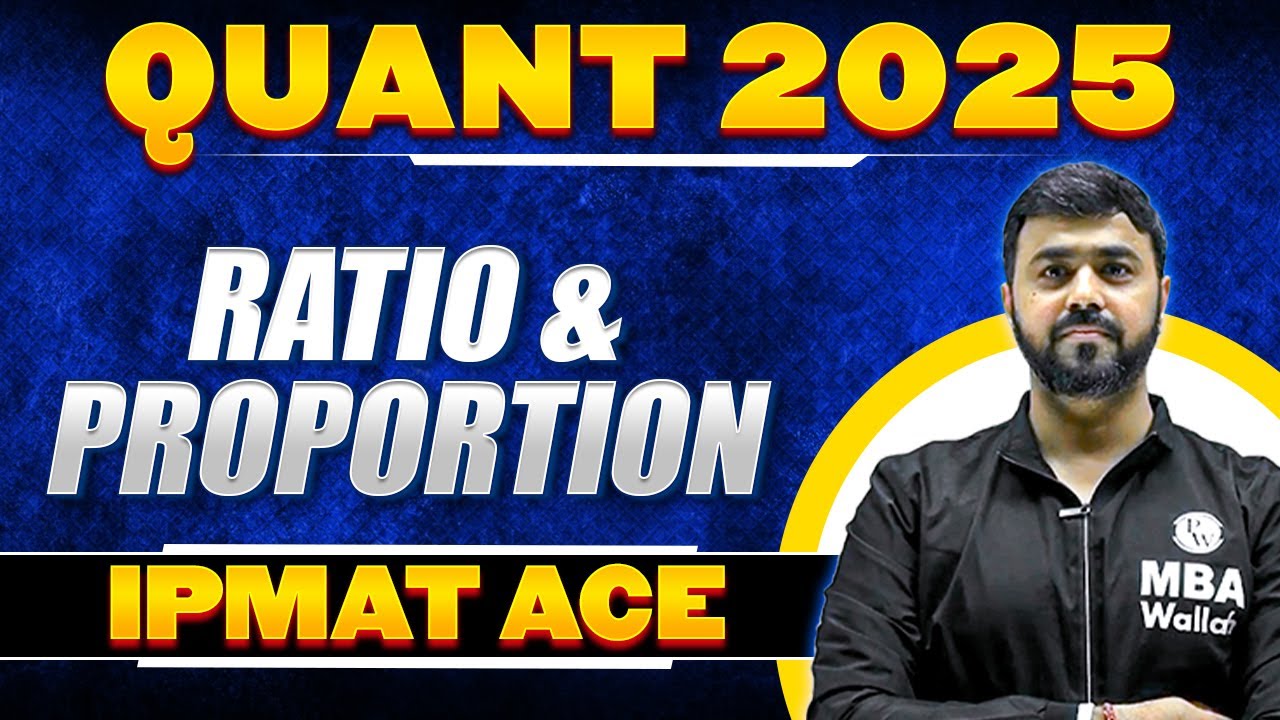 Ratio & Proportion | IPMAT Quants 2025 Preparation