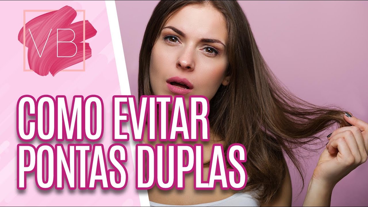 Como tratar e evitar pontas duplas - Voc&ecirc; Bonita (18/08/20)