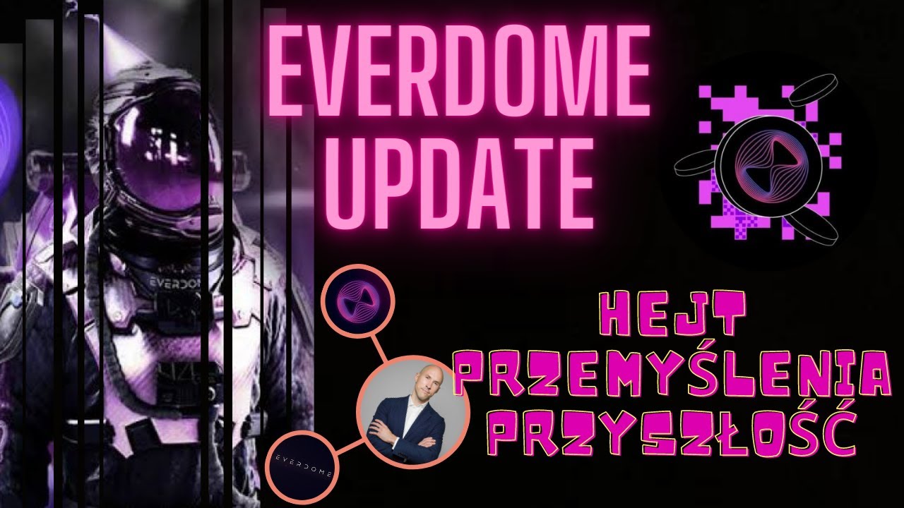 EVERDOME UPDATE | JAK POSTRZEGAM PROJEKT | PRZEMYŚLENIA , PRZYSZŁOŚĆ , HEJT