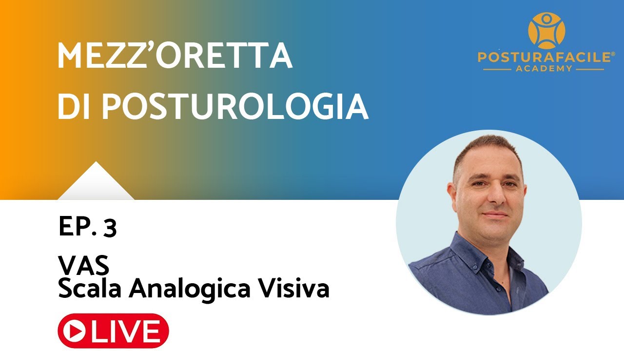 EP. 3- VAS (Scala Analogica Visiva): misurare il sintomo e interpretarlo in chiave posturale