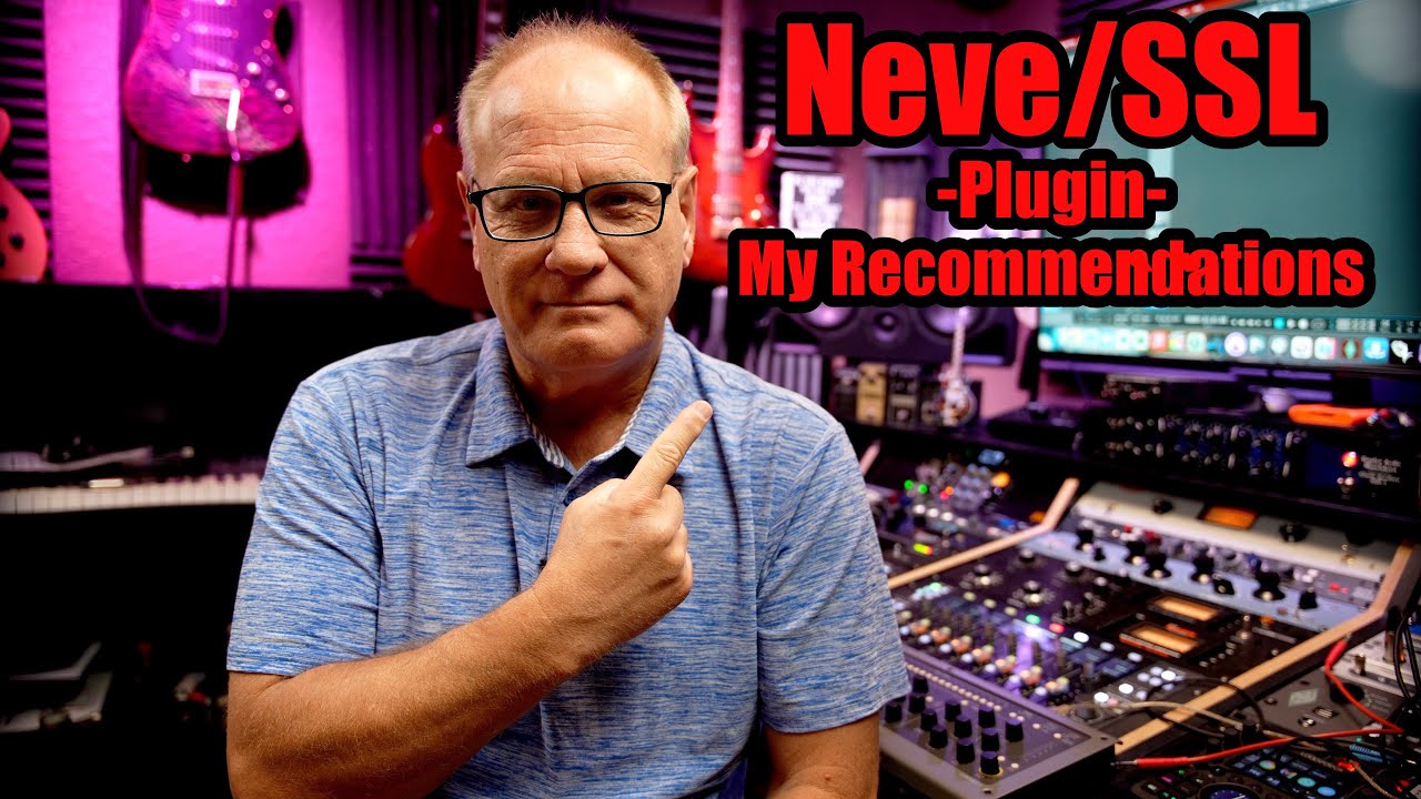 Neve & SSL Plugins - My Recommendations