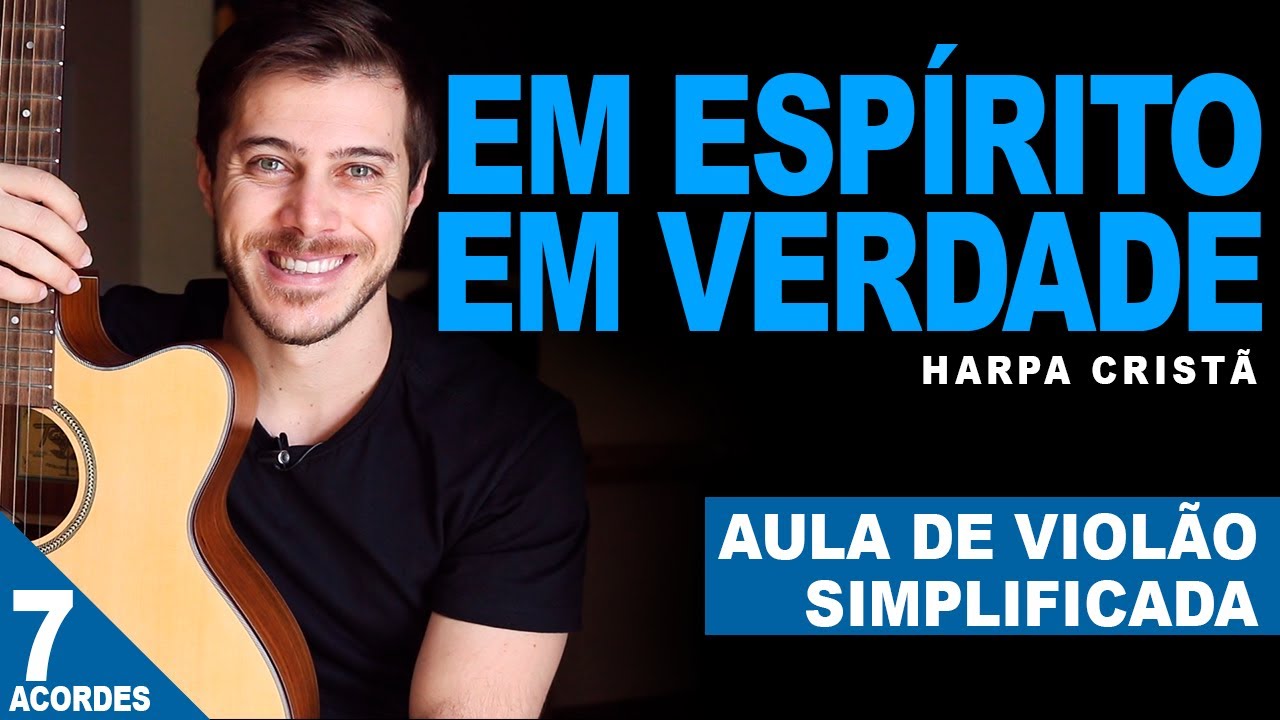 Em Espírito, Em Verdade (Meu Prazer) - Harpa Cristã | Aula de Violão Gospel