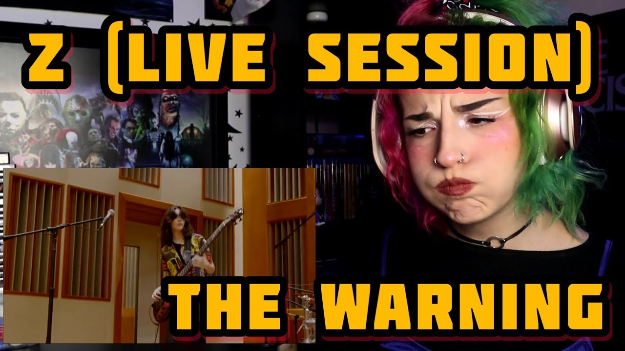 REACTION | THE WARNING "Z" (LIVE SESSION)