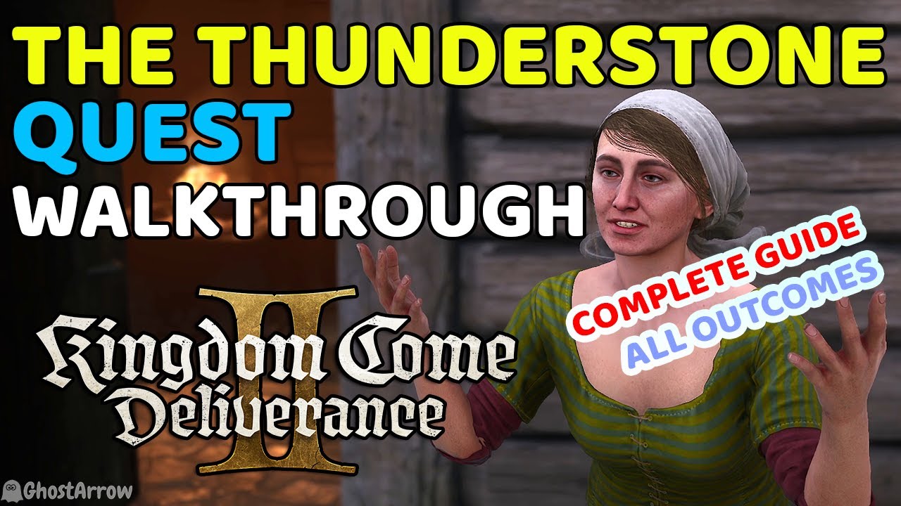 The Thunderstone Quest Walkthrough - All Outcomes | Kingdom Come: Deliverance 2