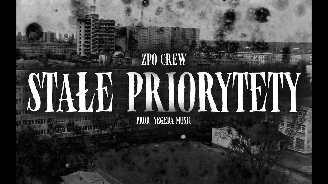 ZPO crew - Stałe priorytety prod. Yegeda Music
