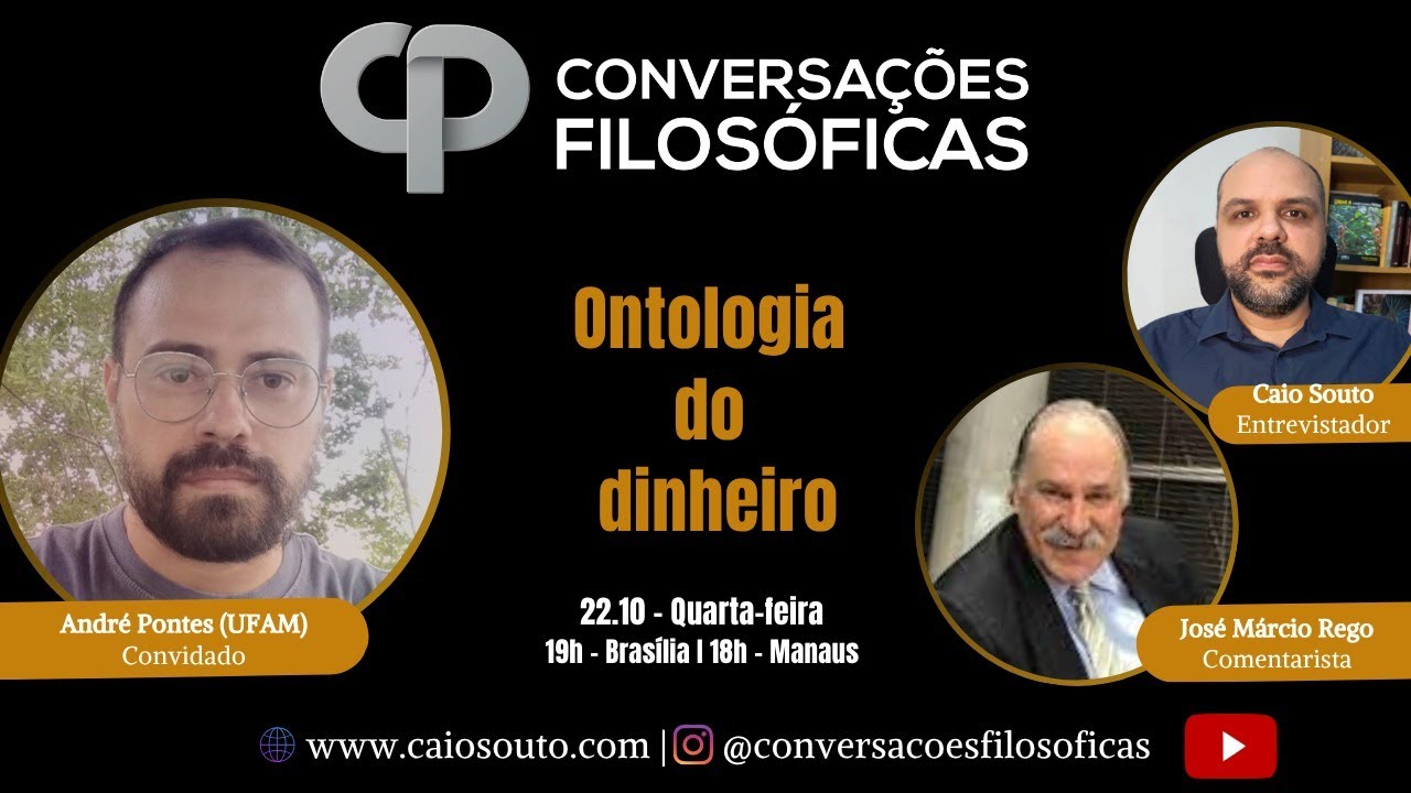 Ontologia do dinheiro. Live com André Pontes, José Márcio Rego e Caio Souto