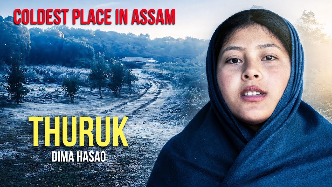 Coldest Place in Assam | Dima Hasao – Thuruk