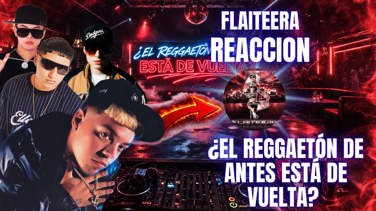 ¿EL REGGAETÓN DE ANTES ESTÁ DE VUELTA? | REACCION FLAITEERA - Saiko, Sinaka, Kennat, Benja | DEEM TV