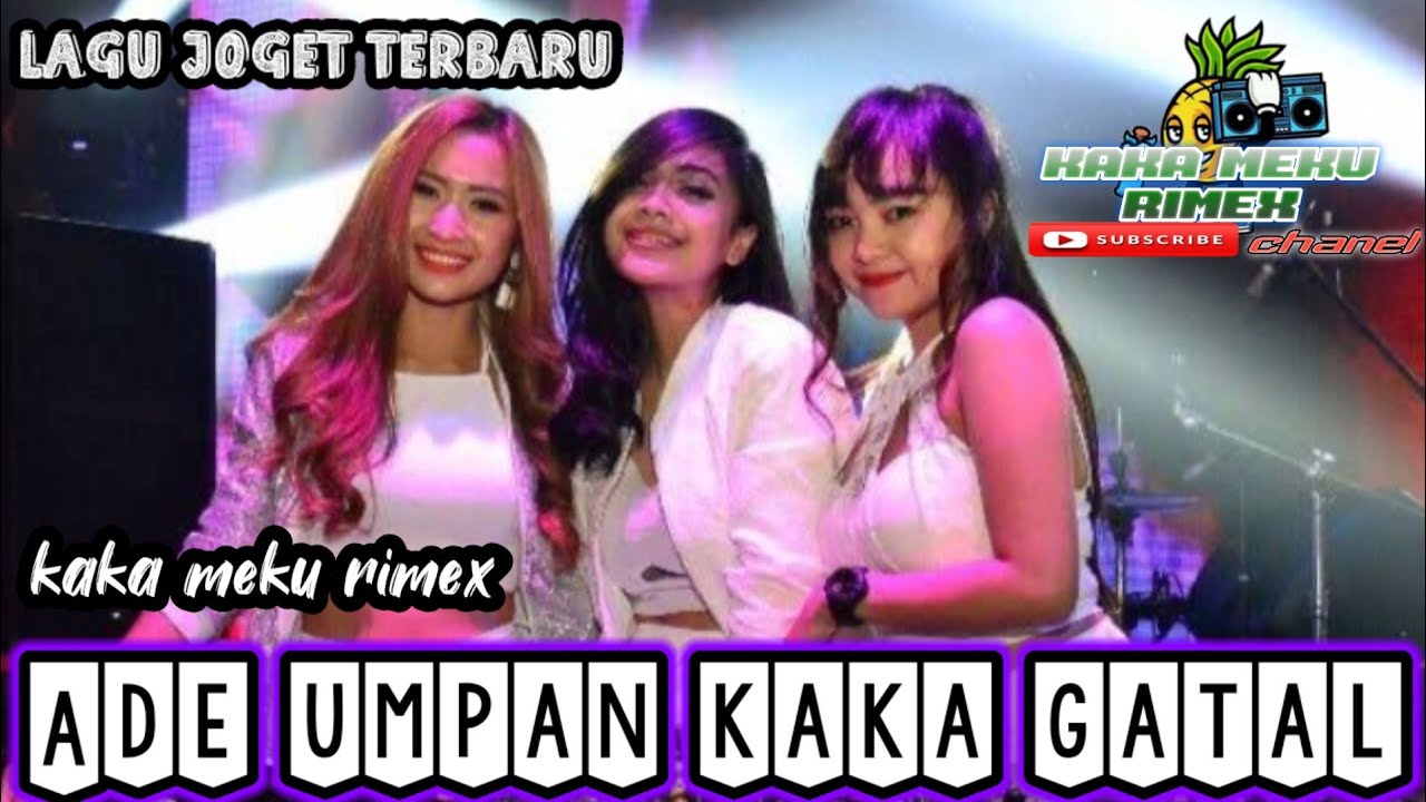 Lagu Joget Terbaru Ade Umpan Kaka Gatal