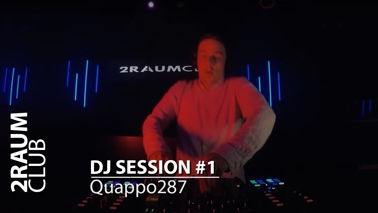 2RAUMCLUB DJ Session #1 - QUAPPO287