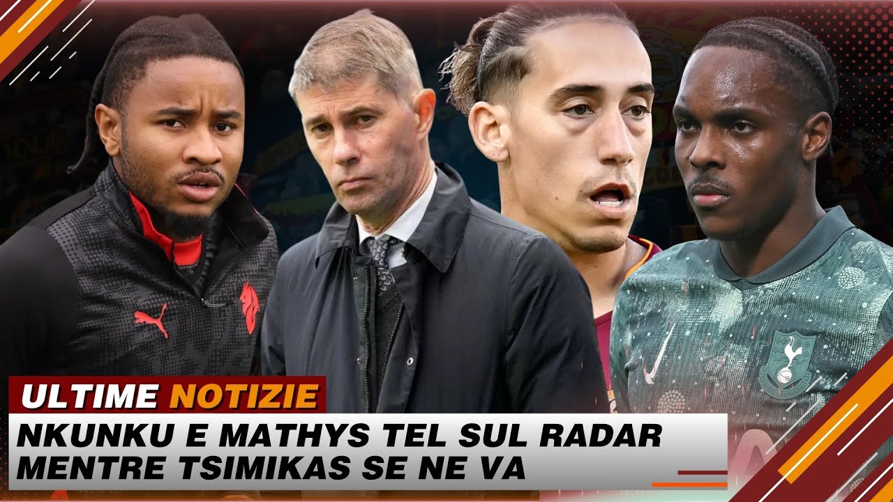 La Roma è alla ricerca di Nkunku e Mathys Tel, mentre Tsimikas va al Besiktas.
