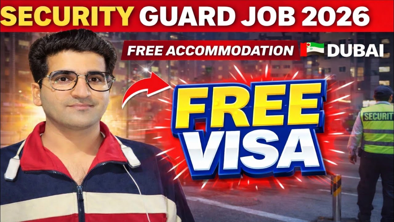 Security Guard Job Dubai 🇦🇪 2026 | Free Visa + Free Accommodation | Salary Kitni? Apply Now! 