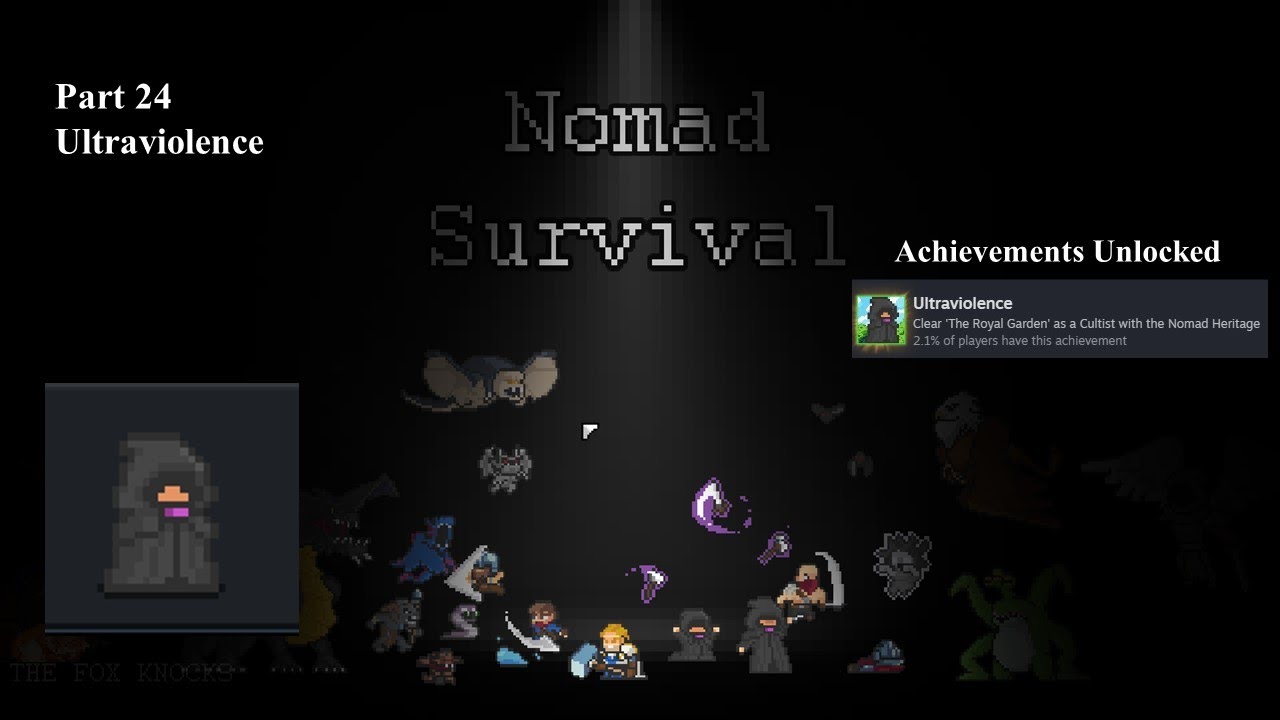 Nomad Survival - Road to 100% Part 24: Ultraviolence