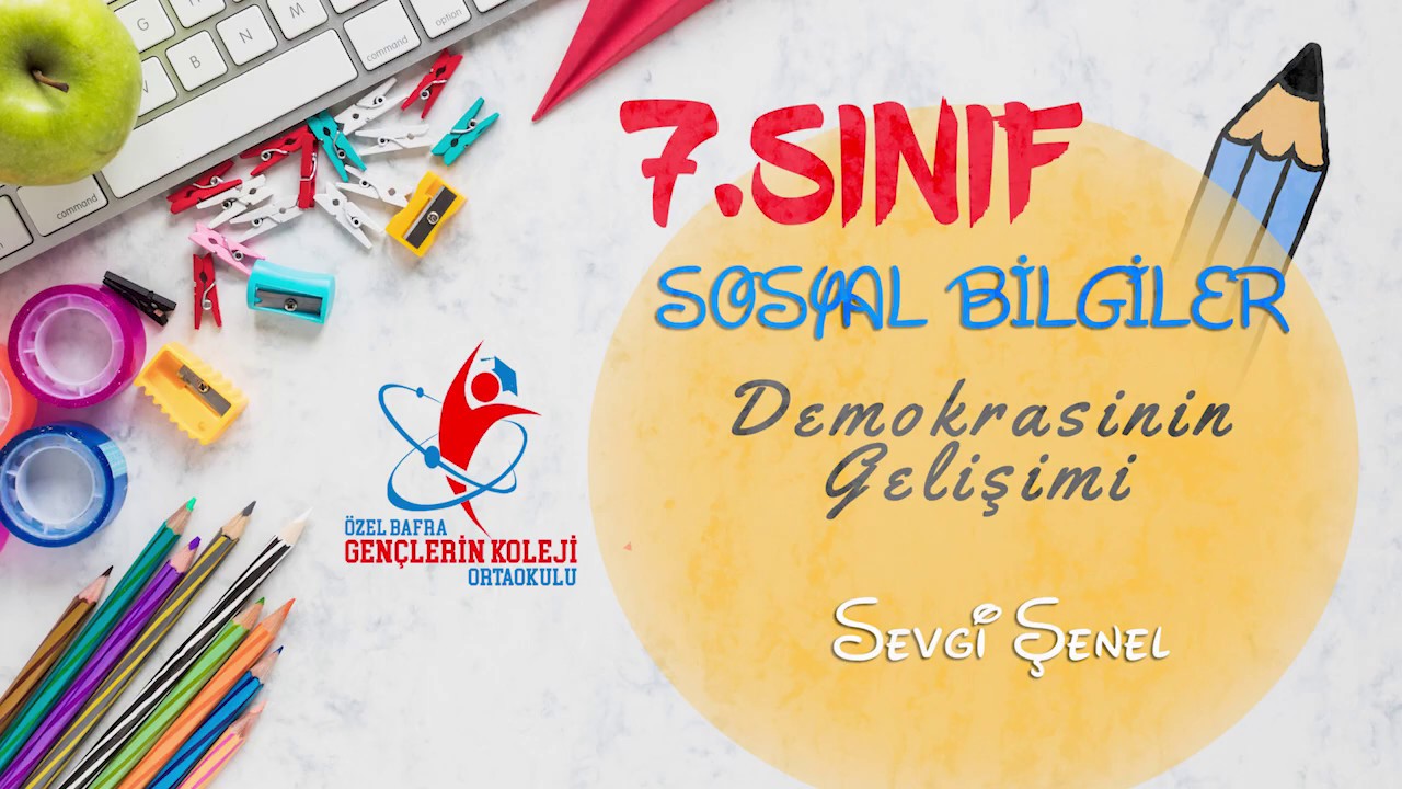 7.Sınıf-Sosyal Bilgiler- Vatandaşlık (demokrasinin gelişimi)-Sevgi ŞENEL