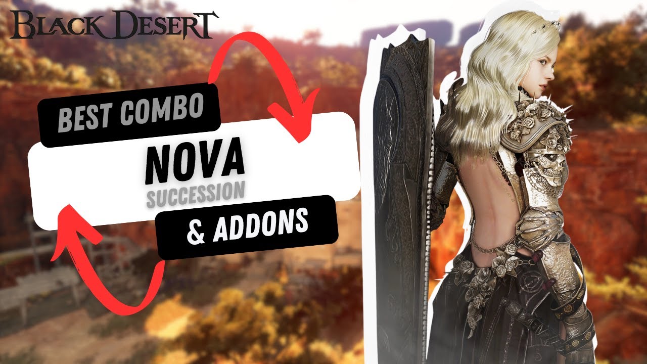 BDO Nova Succ PvE COMBO & ADDONS