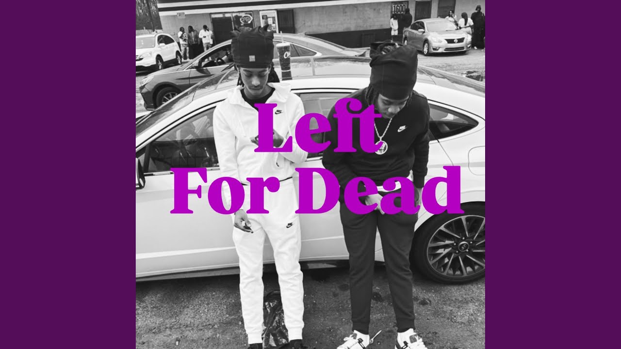 Left For Dead (feat. Cfn Hollywood)