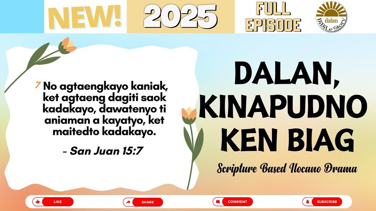 DALAN KINAPUDNO KEN BIAG | Scripture Based Ilocano Drama | JULY 04, 2025