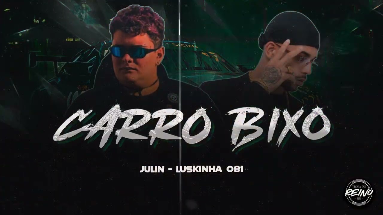 JULIN - CARRO BIXO (PROD. LUSKINHA081)
