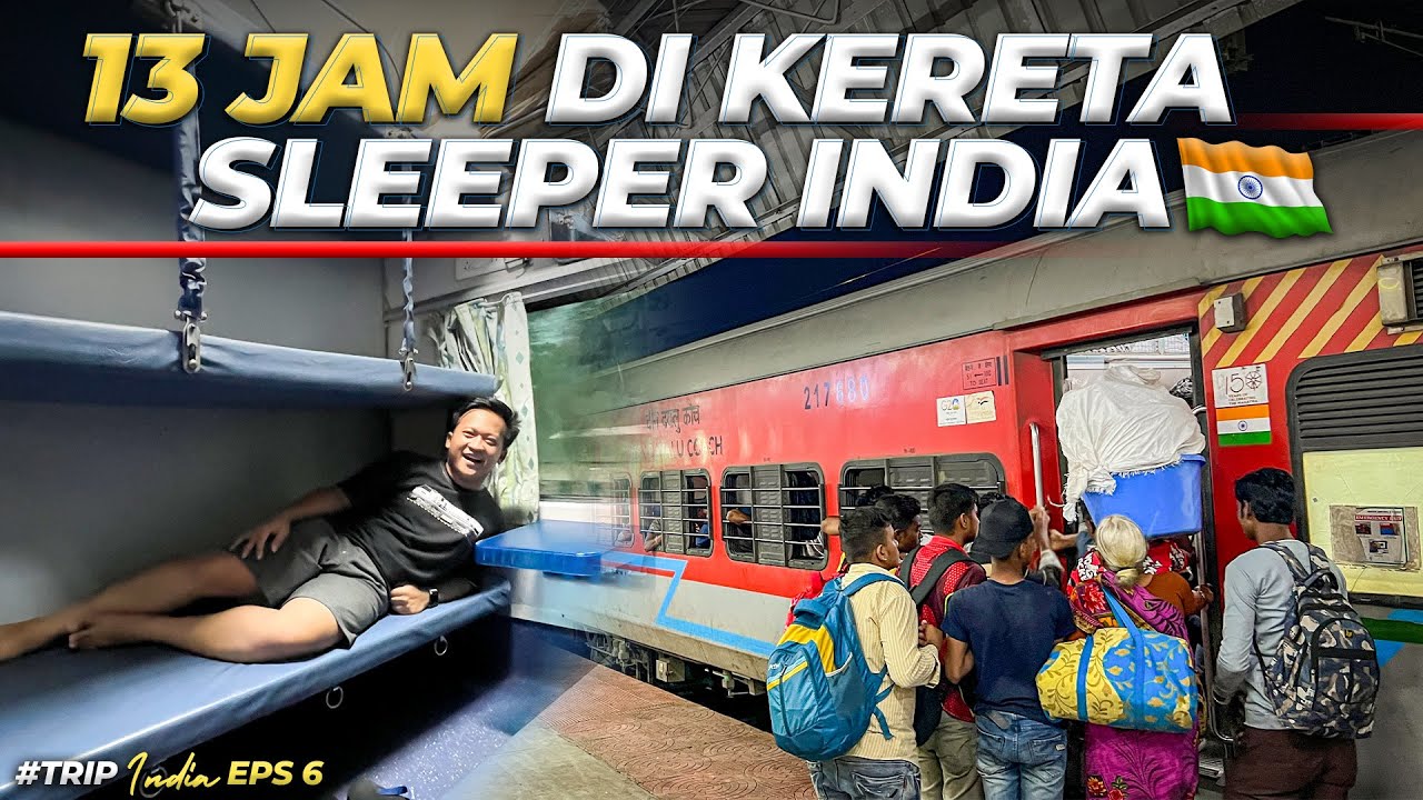 RASANYA GOKIL ‼️627 Kilometer Naik Kereta Tidur India #6