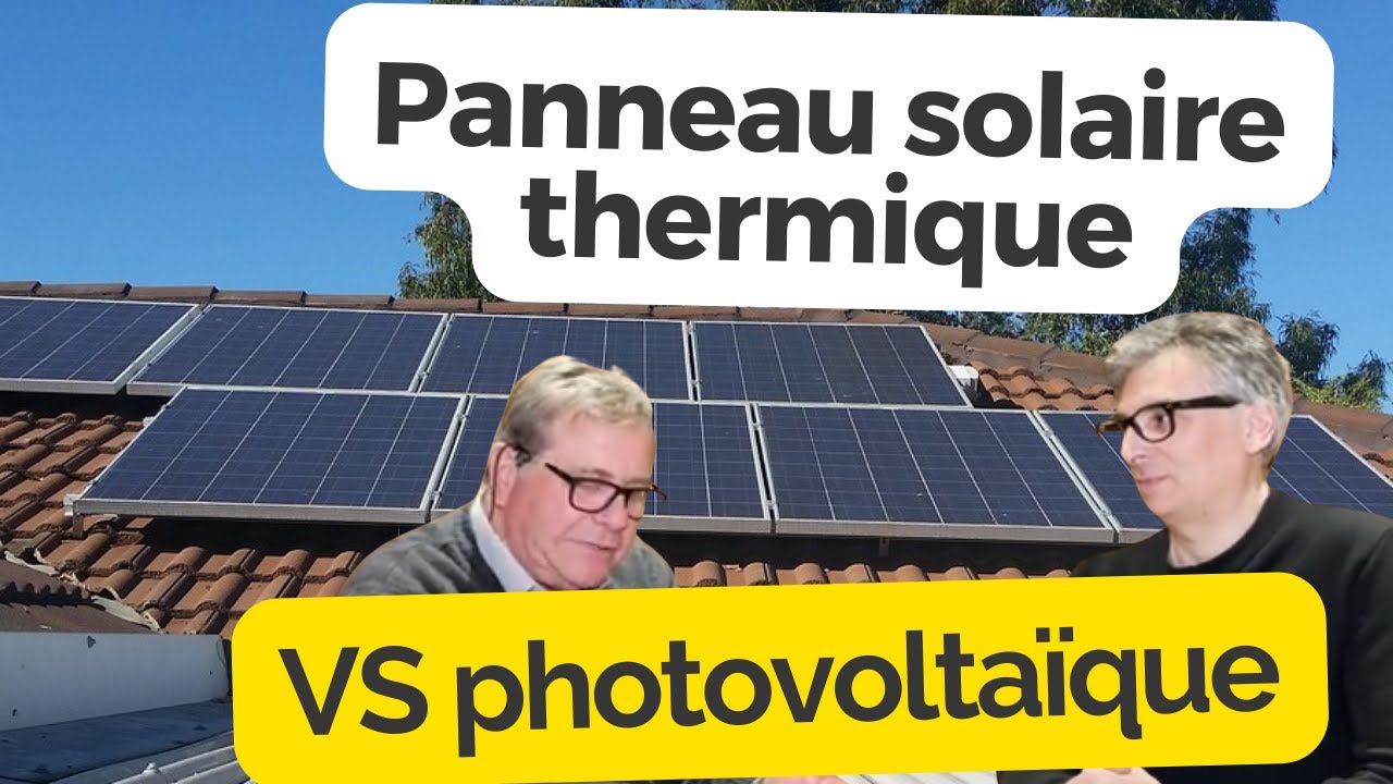 Panneau solaire thermique VS photovoltaïque