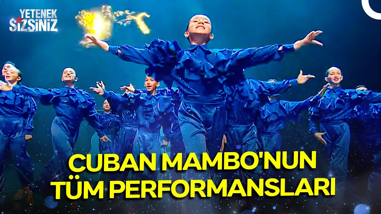 Finalist Cuban Mambo'nun Tüm Performansları | Yetenek Sizsiniz