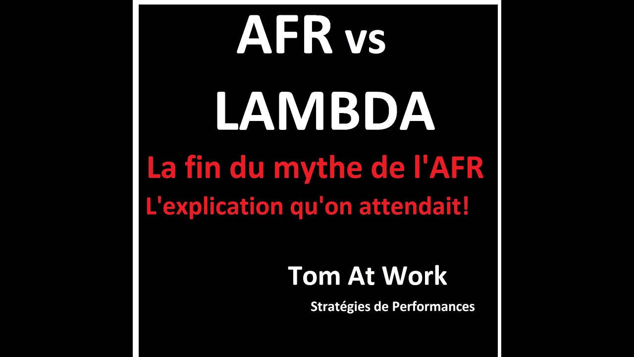 AFR, LAMBDA, enfin une explication simple sur Youtube